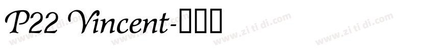 P22 Vincent字体转换